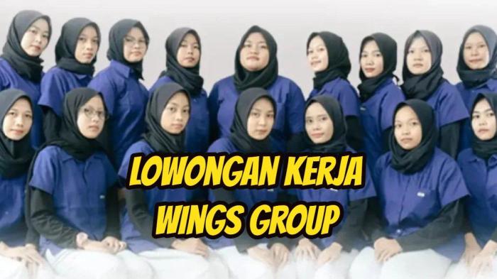 20 Posisi Dibutuhkan, Wings Group Buka Lowongan Kerja 2024 Terbaru ... Review kerja di wings group