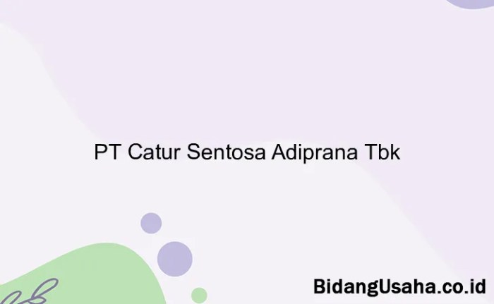 PT Catur Sentosa Adiprana Tbk
